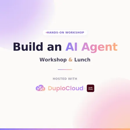 "Build an AI DevOps Agent" Workshop and Lunch with DuploCloud & North House