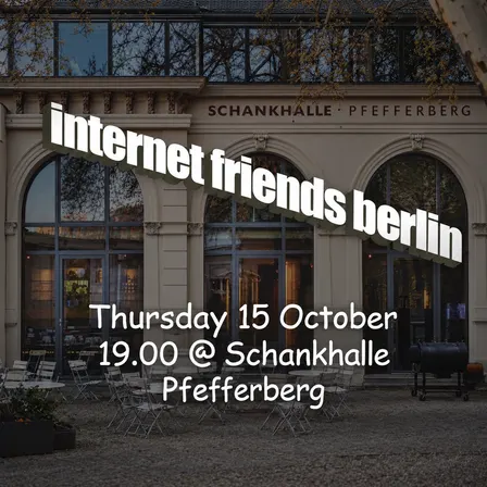 Internet Friends Berlin Vol. X