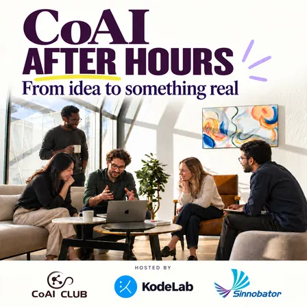 CoAI After Hours: From idea to something real
