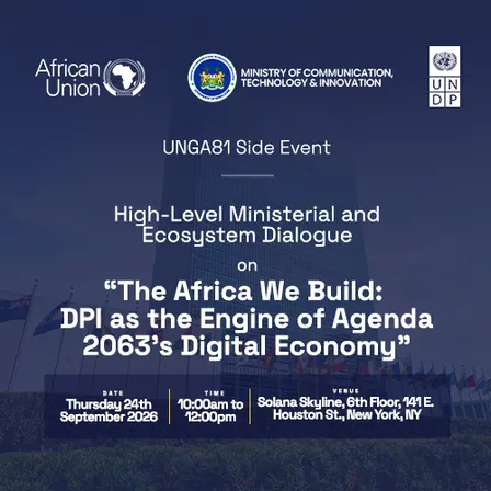 High-Level Ministerial and Ecosystem Dialogue - 'The Africa We Build: DPI as the Engine of Agenda 2063's Digital Economy'
