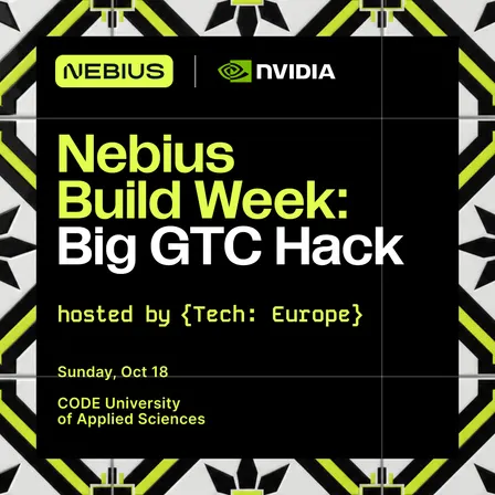 Nebius Build Week Hackathon in partnership with NVIDIA