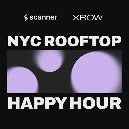 NYC security happy hour: Scanner x XBOW