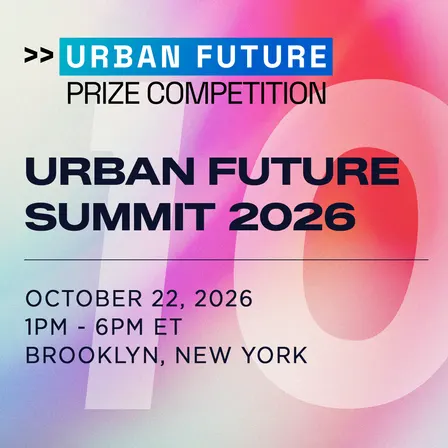 2026 Urban Future Summit: 10 Years of Impact