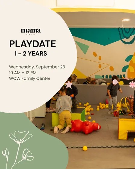 Mama Circle Playdate: 1–2 Years
