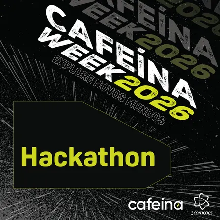 Hackathon \\ Cafeína Week 2026