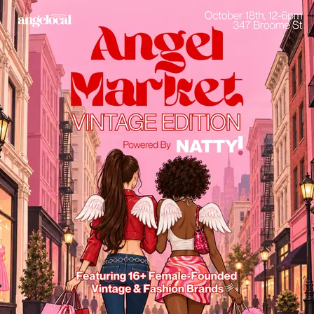 The Angel Market: Vintage Edition - Powered by Natty!