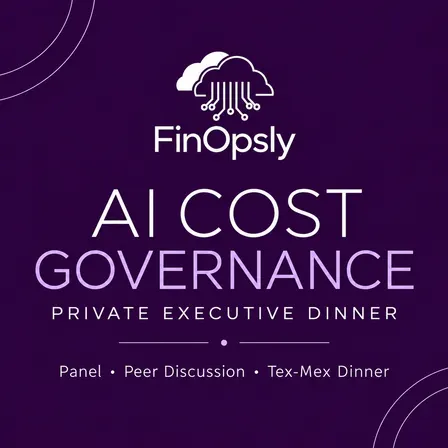 FinOpsly AI Cost Governance Panel + Dinner