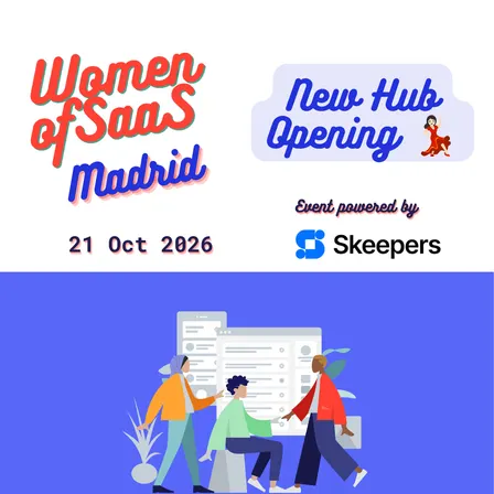Women of SaaS Madrid – Hub Opening Event ✨