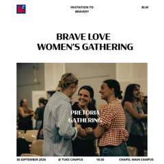BRAVE LOVE - PRETORIA