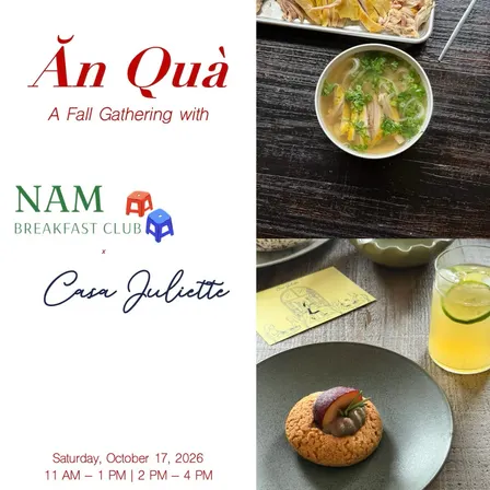 Ăn Quà - A Fall Gathering With Nam Breakfast Club & Casa Juliette