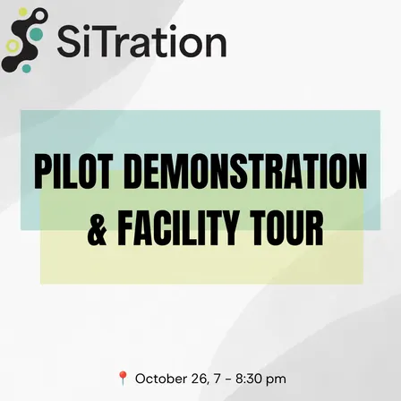 SiTration Pilot Demo & Facility Tour