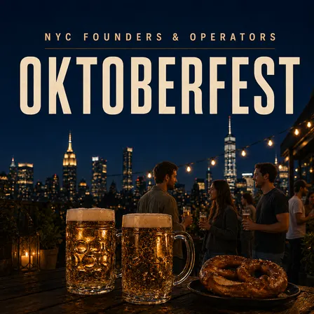 NYC Founders, Operators & Investors: Oktoberfest