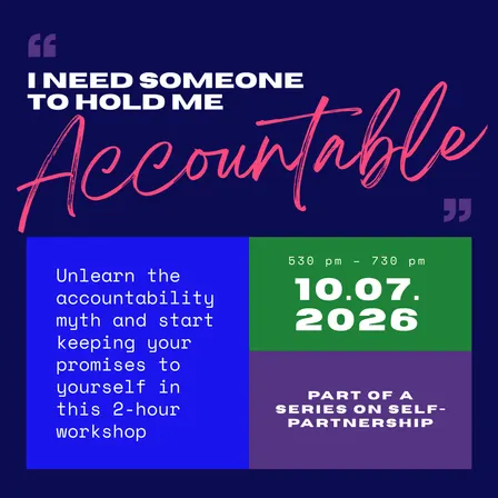 I Need Someone to Hold Me Accountable: A Founders Workshop for Keeping Your Own Promises