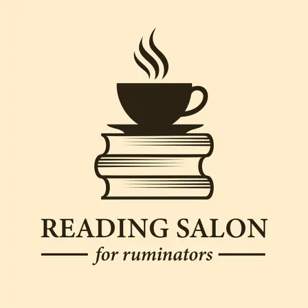 Reading Salon For Ruminators Session 7