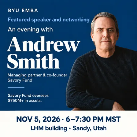 BYU EMBA Special Event | An evening with Andrew Smith
