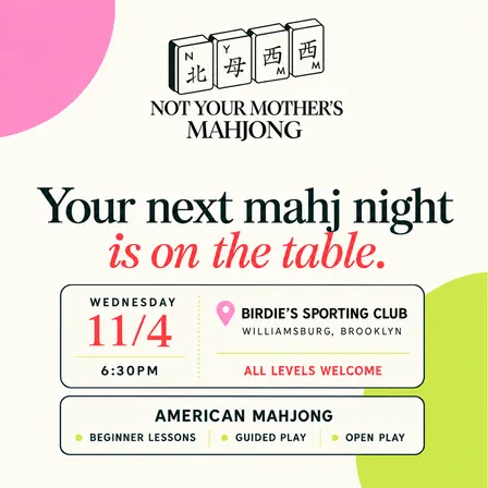Not Your Mother’s Mahjong 11/4