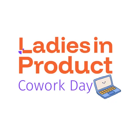 Ladies in Product BCN - Cowork Day at LaFabrica & Co
