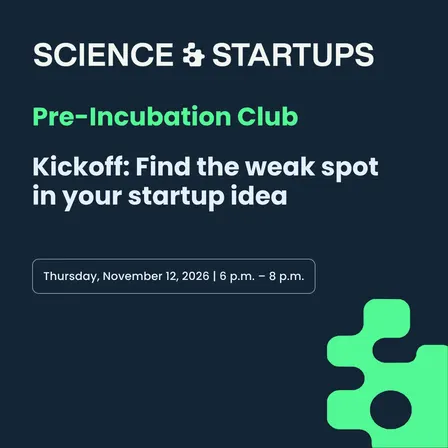 Pre-Incubation Club by Science & Startups - Kickoff: Take Your Startup Idea Apart