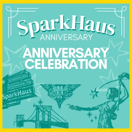 SparkHaus First Anniversary Celebration!