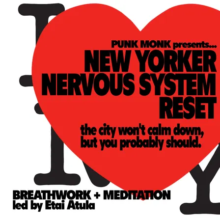 New Yorker Nervous System Reset: Breathwork + Meditation led by Etai Atula