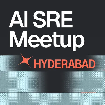 AI SRE Meetup - Hyderabad