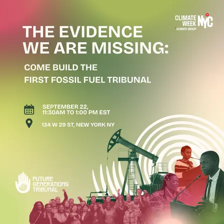 The Evidence We Are Missing: Come Build the First Fossil Fuel Tribunal