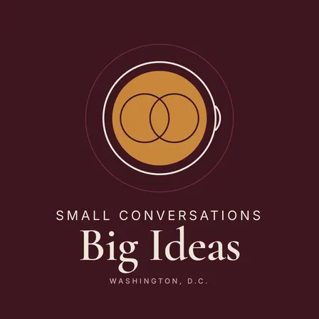 Small Convos, Big Ideas