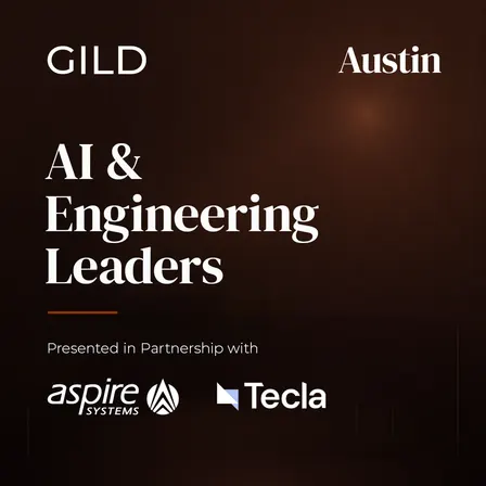 Austin GILD AI Forum: AI and Engineering Leaders Dinner