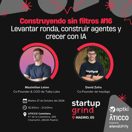 Construyendo sin filtros #16: Levantar ronda, construir agentes y crecer con IA