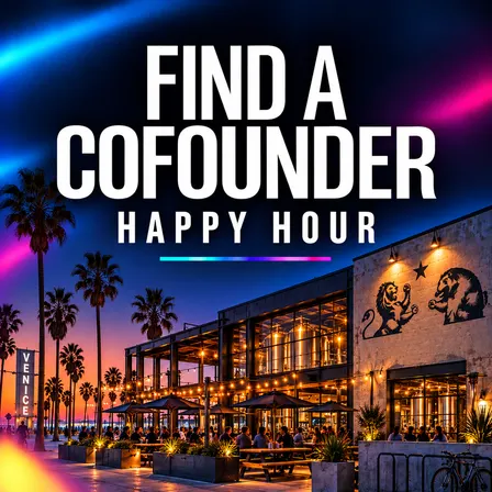 Find a Cofounder Happy Hour: Founders + Tech Professionals