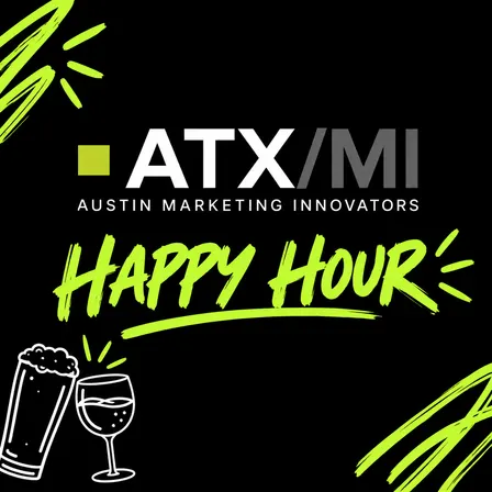 ATX Marketing Innovators Happy Hour