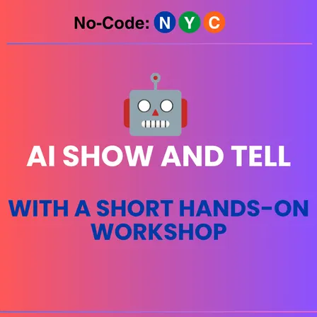 AI Builds Show & Tell + Morning workshop⚡