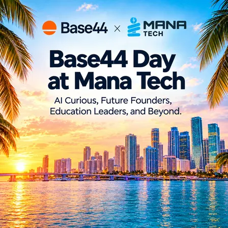 Base44 Day at Mana Tech: AI Curious, Future Founders, Education Leaders, and Beyond