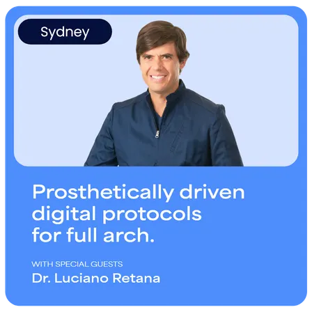 Prosthetically driven digital protocols for full arch - Sydney