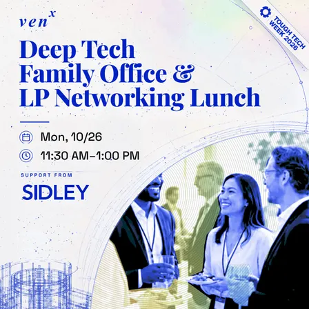 Deep Tech Family Office & LP Networking Lunch