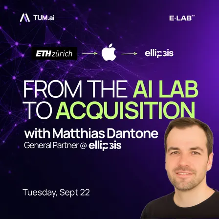 From the AI Lab to Acquisition - TUM.ai x ellipsis