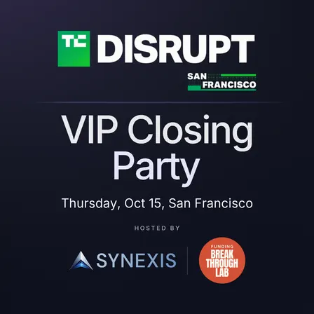 TechCrunch Disrupt Week VIP Closing Party with Synexis & Funding Breakthrough Lab