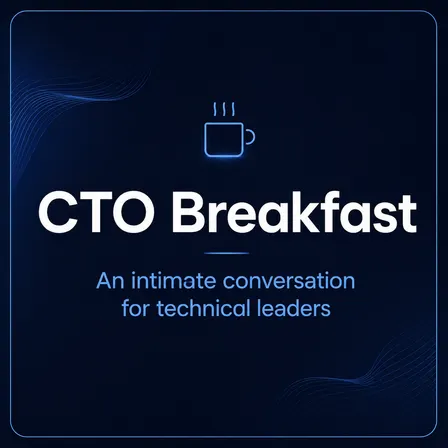 CTO/CPO Breakfast
