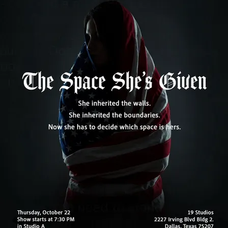 The Space She’s Given