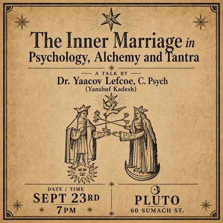 The Inner Marriage in Psychology, Alchemy and Tantra with Dr. Yaacov Lefcoe. C. Psych