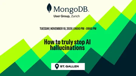 MUG Zürich NOV 2026 - How to Truly Stop AI Hallucinations
