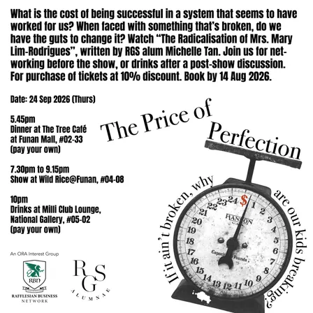 Rafflesian Business Network (RBN) & RGSA Presents The Play