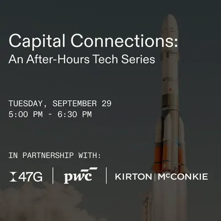 Capital Connections: An After-Hours Tech Series