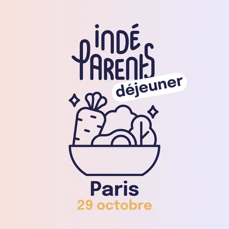 Déjeuner Indéparents - Paris - 6 octobre