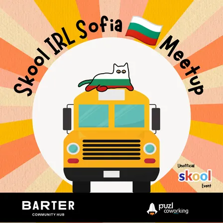 Skool IRL Sofia 🇧🇬 - Meetup