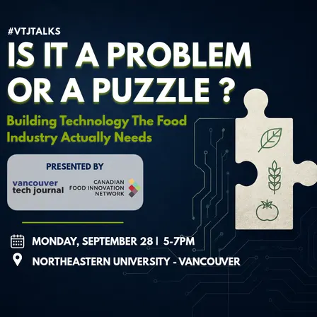 #VTJTalks: Is it a Problem or a Puzzle? Building Technology the Food Industry Actually Needs
