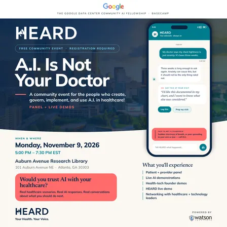 A.I. Is Not Your Doctor: A Community Event for the People Who Create, Govern, Implement, and Use A.I. in Healthcare!