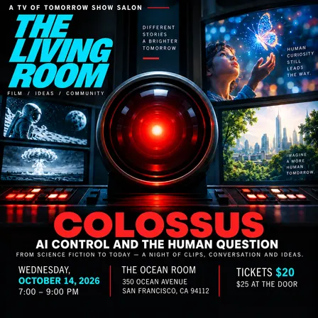 The Living Room: COLOSSUS — AI, Control & the Human Question - After Hours