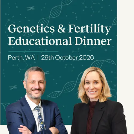PERTH | Genetics & Fertility Educational Dinner (For Medical Practitioners Only)