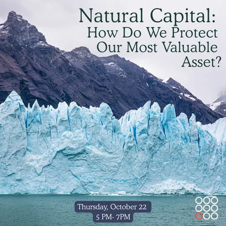 Natural Capital: How Do We Protect Our Most Valuable Asset?